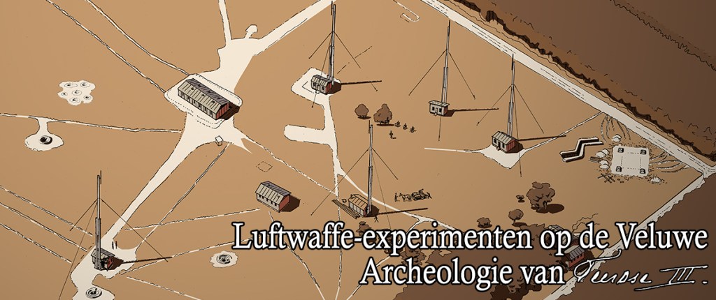 Luftwaffe-experimenten op de Veluwe | Archeologie van Teerose&nbsp;III